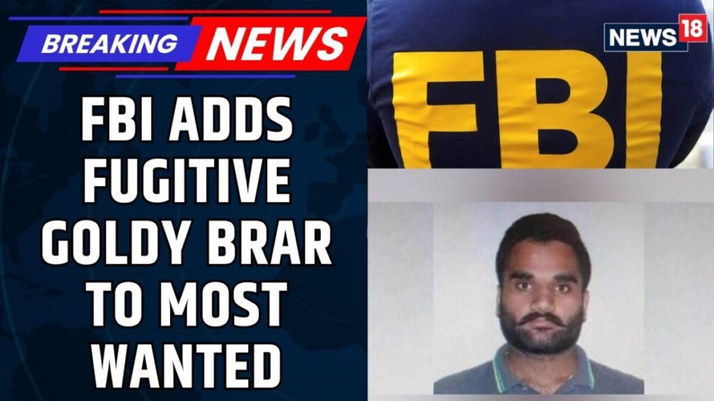 The FBI has placed fugitive Goldy Brar on its most wanted list with a $1 million bounty for his arrest.